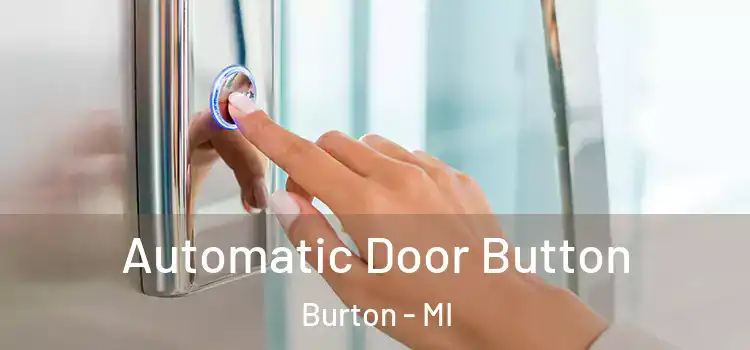 Automatic Door Button Burton - MI