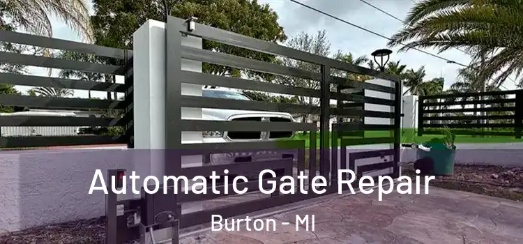 Automatic Gate Repair Burton - MI