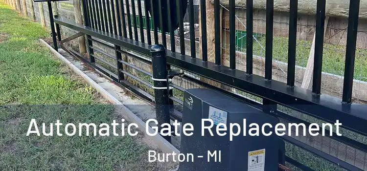 Automatic Gate Replacement Burton - MI