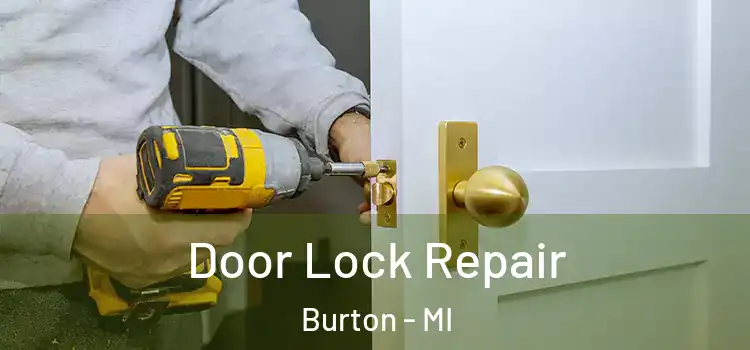 Door Lock Repair Burton - MI