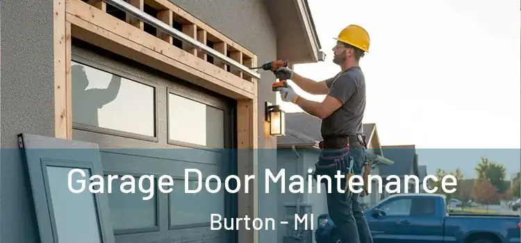 Garage Door Maintenance Burton - MI