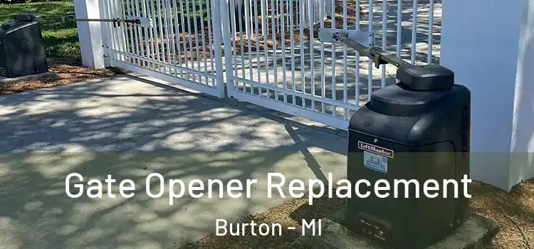 Gate Opener Replacement Burton - MI