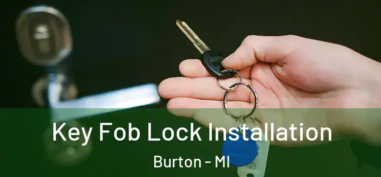 Key Fob Lock Installation Burton - MI