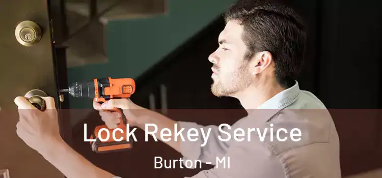 Lock Rekey Service Burton - MI