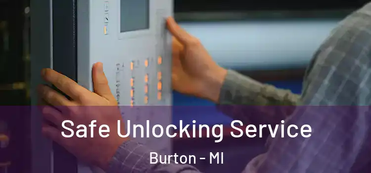 Safe Unlocking Service Burton - MI