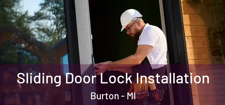 Sliding Door Lock Installation Burton - MI