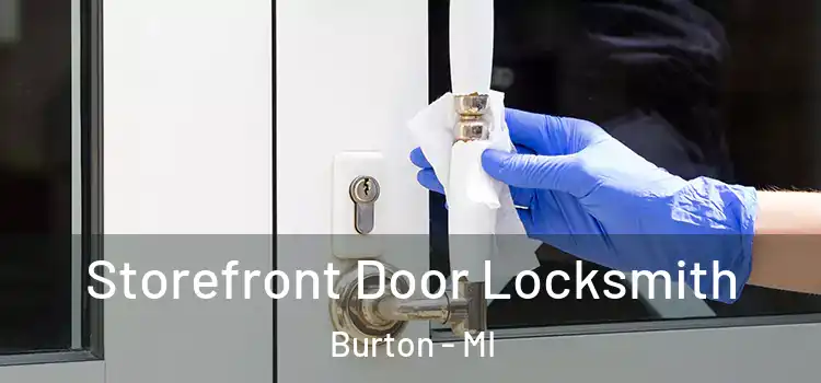 Storefront Door Locksmith Burton - MI